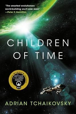 Children of Time (Children of Time #1) by Adrian Tchaikovsky
