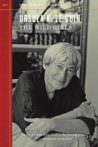 The Wild Girls (PM&#39;s Outspoken Authors #6) by Ursula K. Le Guin