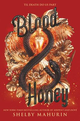 Blood &amp; Honey (Serpent &amp; Dove #2) by Shelby Mahurin