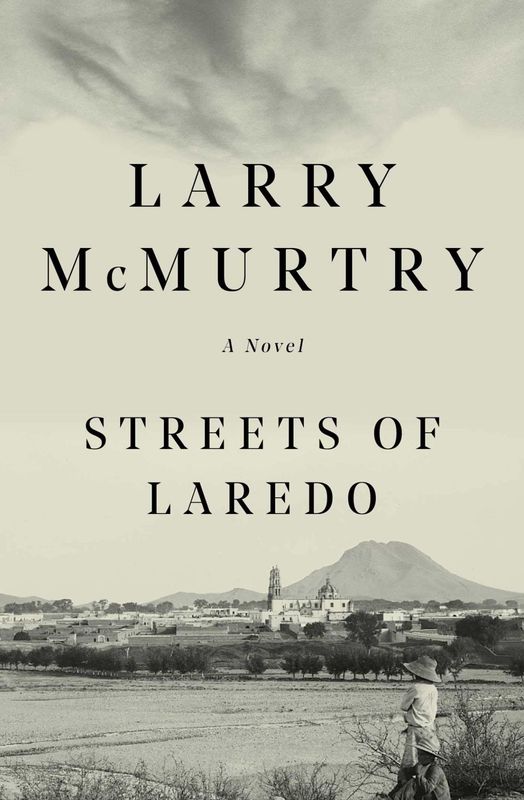Streets of Laredo (Lonesome Dove #2) by Larry McMurtry
