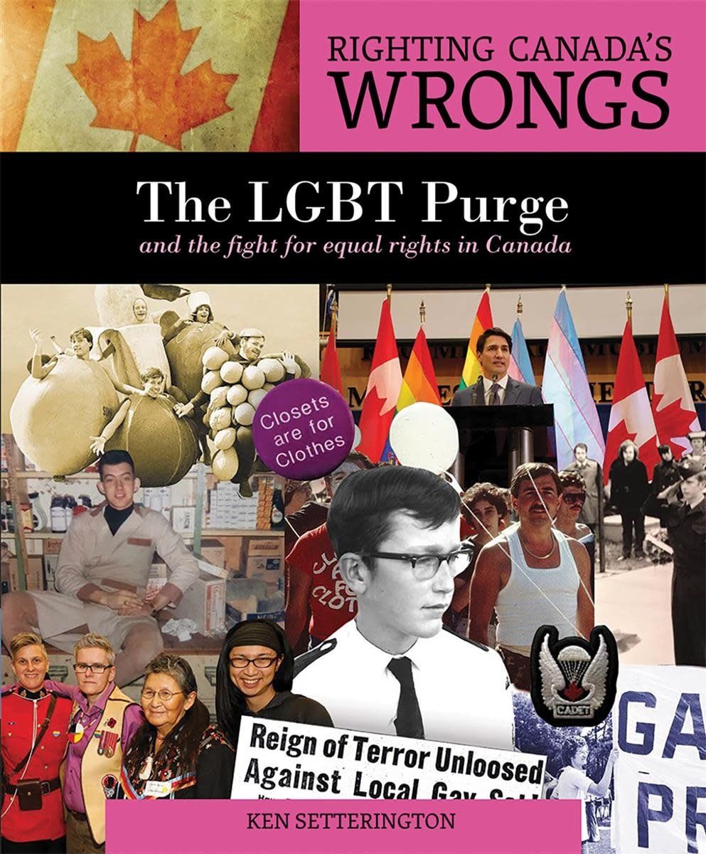 Righting Canada&#39;s Wrongs: The LGBT Purge and the fight for equal rights in Canada by Ken Setterington