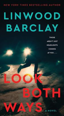 Look Both Ways by Linwood Barclay