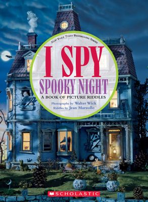 I Spy Spooky Night: A Book of Picture Riddles by Walter Wick and Jean Marzollo