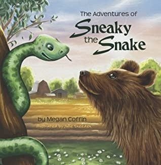 The Adventures of Sneaky Snake by Megan Coffin, Julie Sneeden