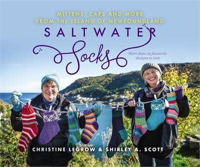 Saltwater Socks from the Island of Newfoundland: 25+ mittens, caps, and more to knit by Christine LeGrow, Shirley Scott