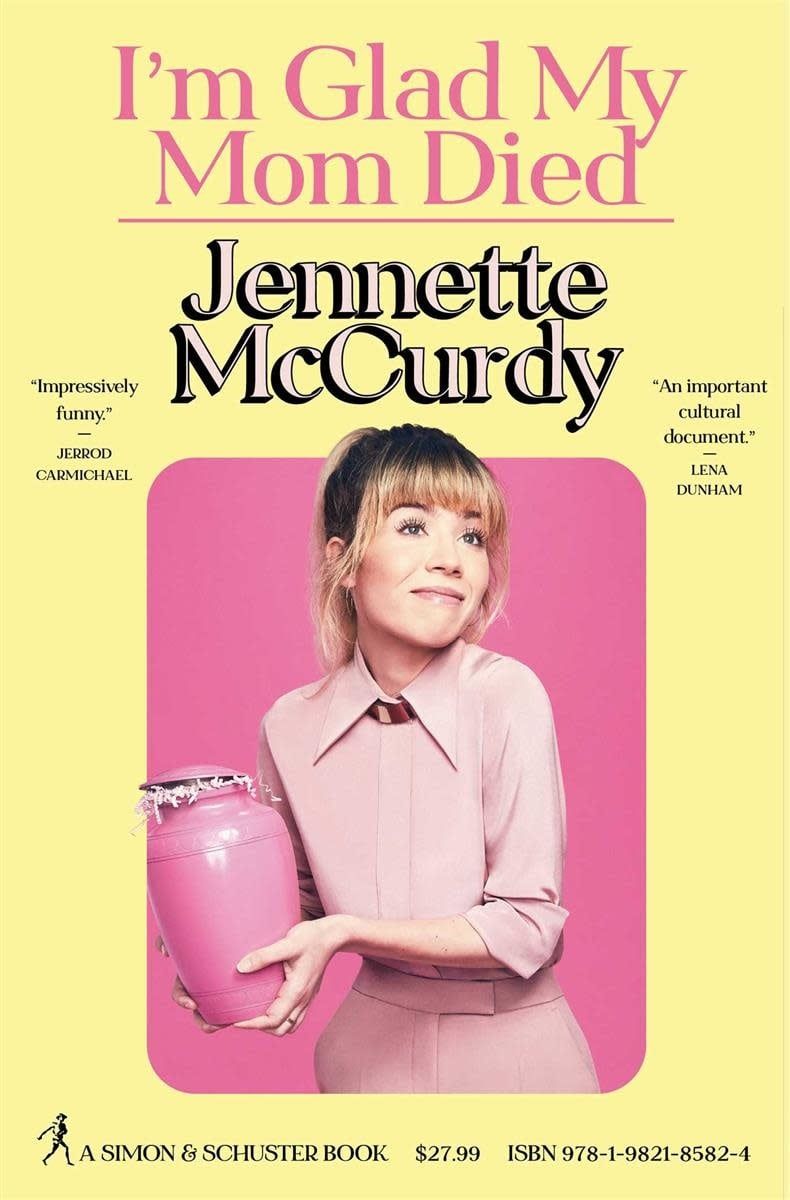 I&#39;m Glad My Mom Died by Jennette McCurdy