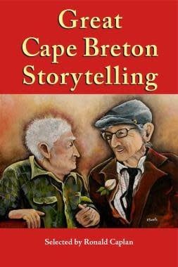Great Cape Breton Storytelling By: Ronald Caplan