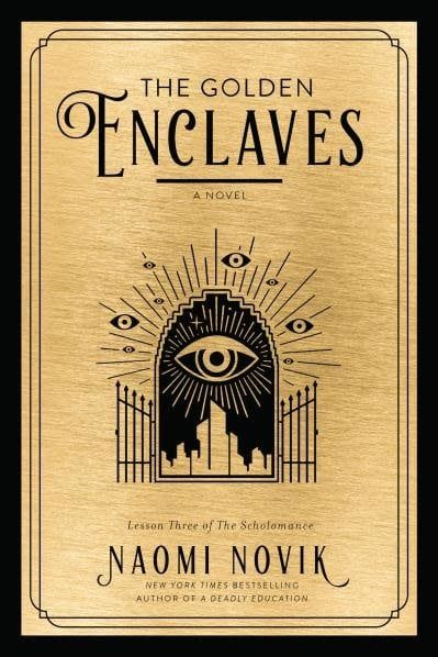 The Golden Enclaves (The Scholomance 3) by Naomi Novik