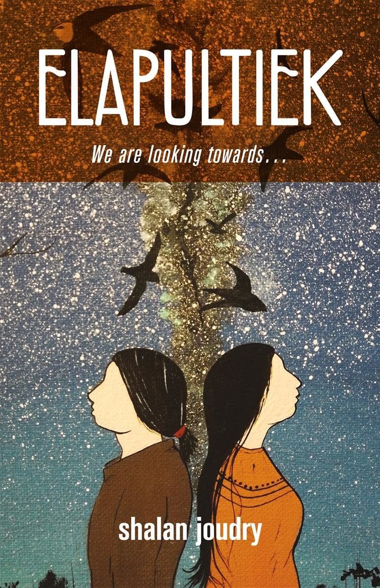 Elapultiek (We Are Looking Towards): A Play by Shalan Joudry