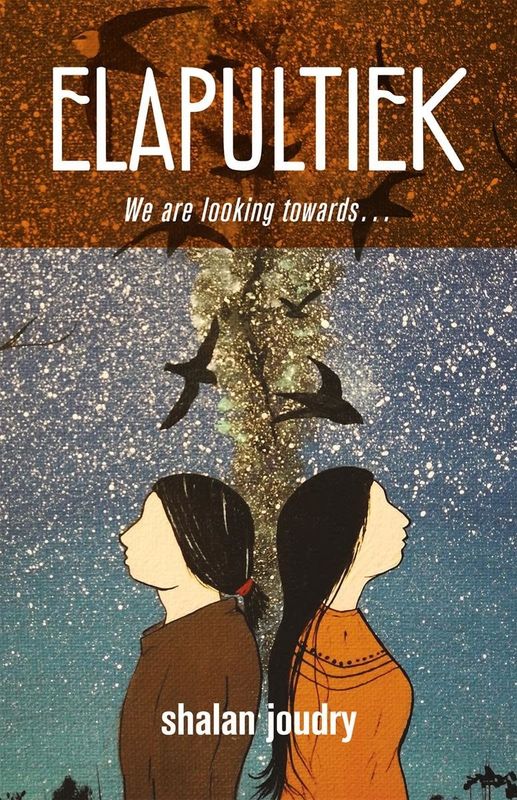 Elapultiek (We Are Looking Towards): A Play by Shalan Joudry