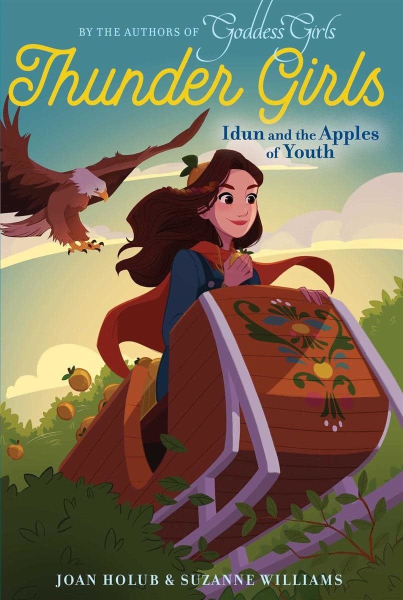 Idun and the Apples of Youth (Thunder Girls #3) by Joan Holub, Suzanne Williams