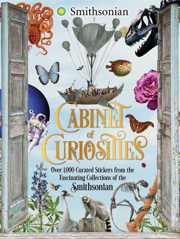 Cabinet of Curiosities: Over 1,000 Curated Stickers from the Fascinating Collections of the Smithsonian by Smithsonian Institution