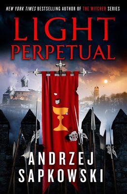 Light Perpetual (Hussite #3) by Andrzej Sapkowski