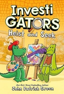 Heist and Seek (InvestiGators #6) by John Patrick Green