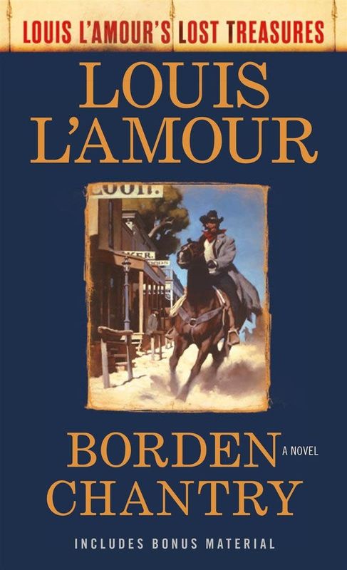 Borden Chantry (Louis L&#39;Amour&#39;s Lost Treasures) by Louis L&#39;Amour