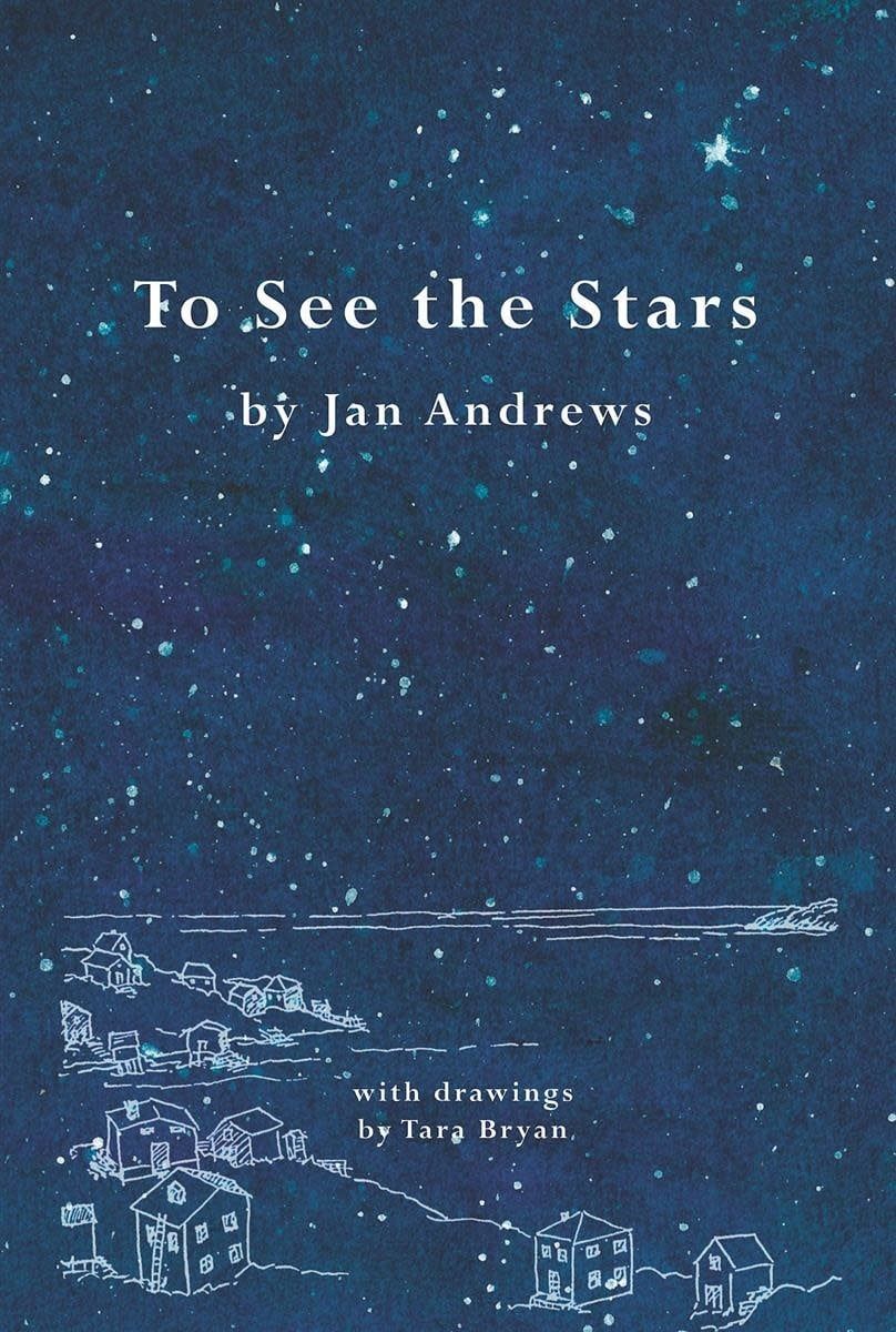 To See the Stars by Jan Andrews, Tara Bryan