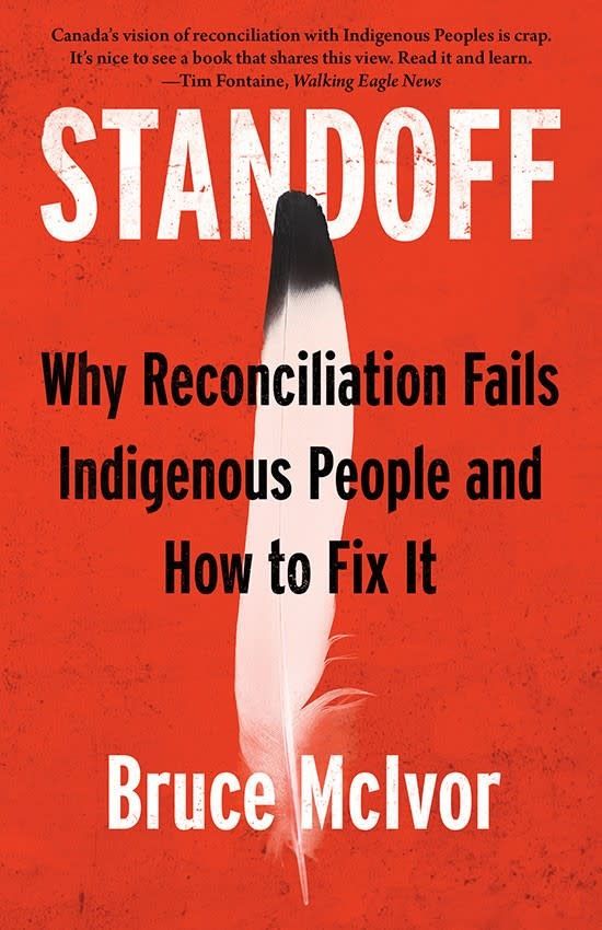 Standoff: Why Reconciliation Fails Indigenous People and How to Fix It by Bruce McIvor