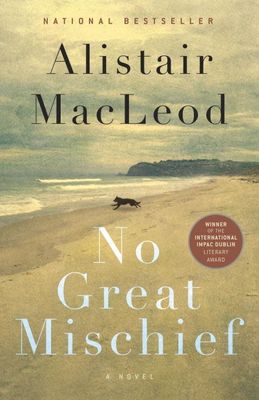 No Great Mischief by Alistair MacLeod