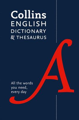 English Dictionary and Thesaurus: All the words you need, every day, Sixth edition by Collins Dictionaries