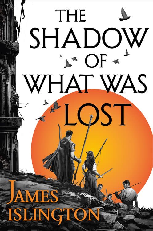 The Shadow of What Was Lost (The Licanius Trilogy 1) by James Islington