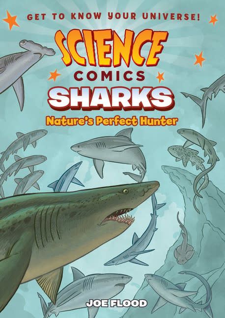 Science Comics: Sharks - Nature&#39;s Perfect Hunter by Joe Flood