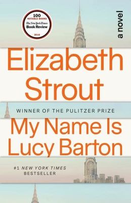 My Name Is Lucy Barton by Elizabeth Strout