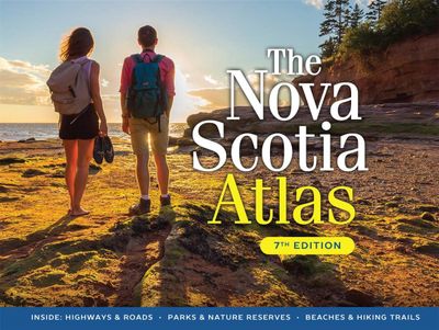 The Nova Scotia Atlas: Seventh Edition by Province of Nova Scotia