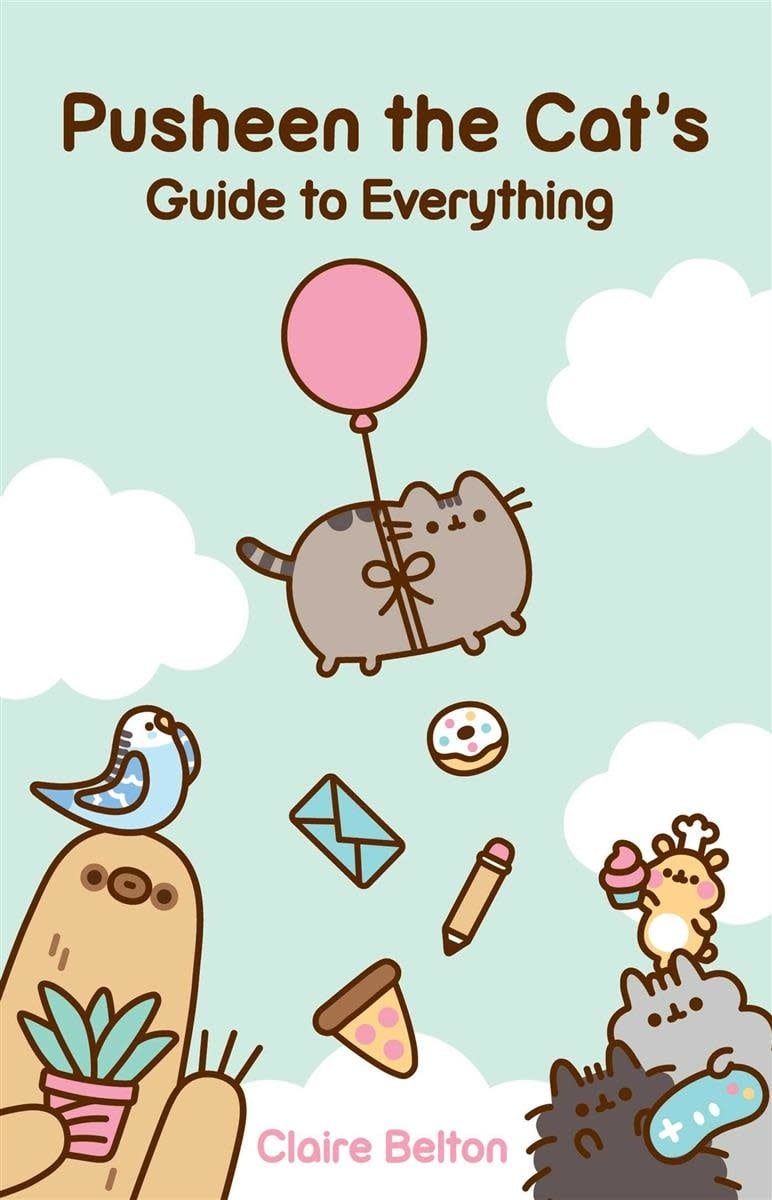 Pusheen the Cat&#39;s Guide to Everything by Claire Belton