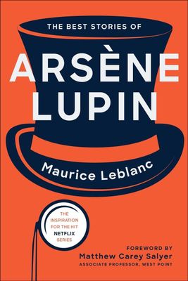 The Best Stories of Arsène Lupin by Maurice Leblanc