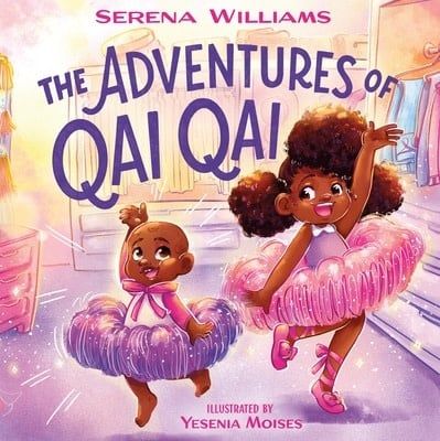 The Adventures of Qai Qai by Serena Williams, Yesenia Moises