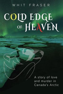 Cold Edge of Heaven by Whit Fraser