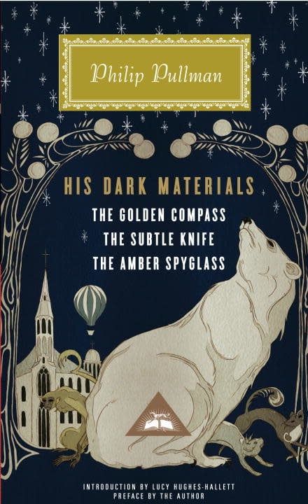 His Dark Materials: The Golden Compass, The Subtle Knife, The Amber Spyglass by Philip Pullman