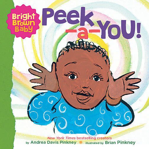 Peek-a-You! (Bright Brown Baby #3) byAndrea Pinkney, Brian Pinkney