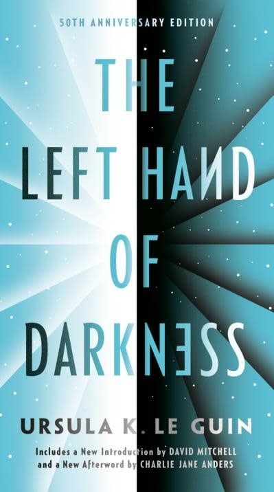 The Left Hand of Darkness: 50th Anniversary Edition by Ursula K. Le Guin