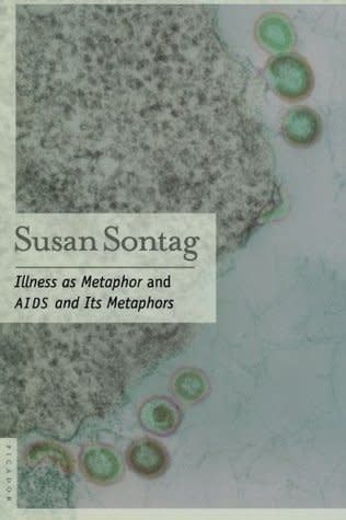 Illness as Metaphor and AIDS and Its Metaphors by Susan Sontag