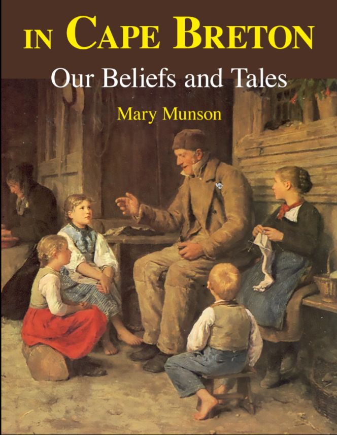 The Fairies in Cape Breton: Our Beliefs and Tales by Mary Munson