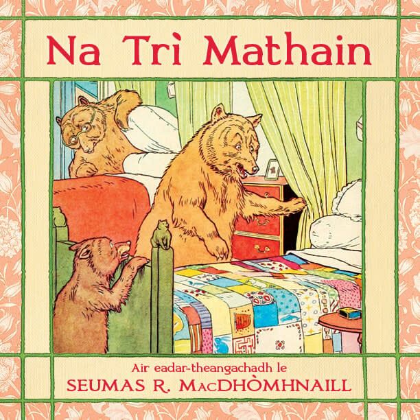 Na Trì Mathain by Seumas R. MacDhòmhnaill / James R. MacDonald