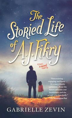 The Storied Life of A.J. Fikry by Gabrielle Zevin