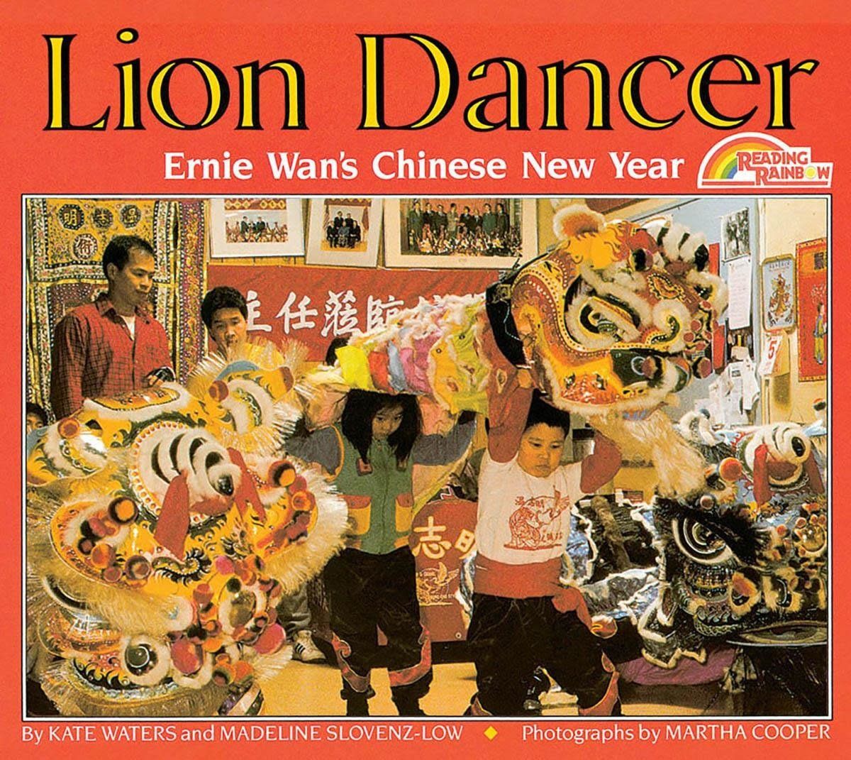 Lion Dancer: Ernie Wan&#39;s Chinese New Year nyKate Waters, Madeline Slovenz-Low, Martha Cooper