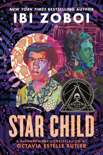 Star Child: A Biographical Constellation of Octavia Estelle Butler by Ibi Zoboi