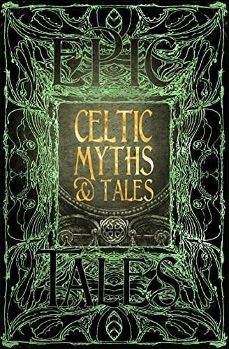 Celtic Myths &amp; Tales by Flame Tree Publishing