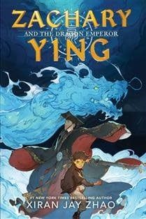 Zachary Ying and the Dragon Emperor by  Xiran Jay Zhao