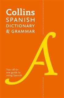 Spanish Dictionary and Grammar: Two books in one Eighth ed. by Collins Dictionaries