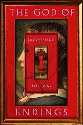 The God of Endings by Jacqueline Holland