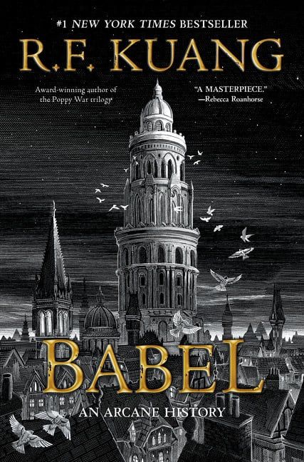 Babel Or the Necessity of Violence: An Arcane History of the Oxford Translators&#39; Revolution by R. F Kuang