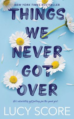 Things We Never Got Over (Knockemout #1) by Lucy Score