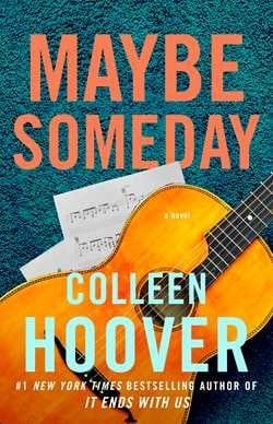Maybe Someday (Maybe Someday #1) by Colleen Hoover
