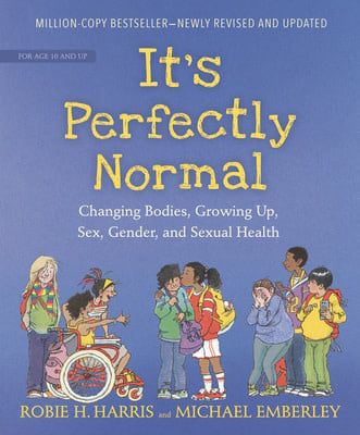 It&#39;s Perfectly Normal: Changing Bodies, Growing Up, Sex, Gender, and Sexual Health by Robie H. Harris, Michael Emberley