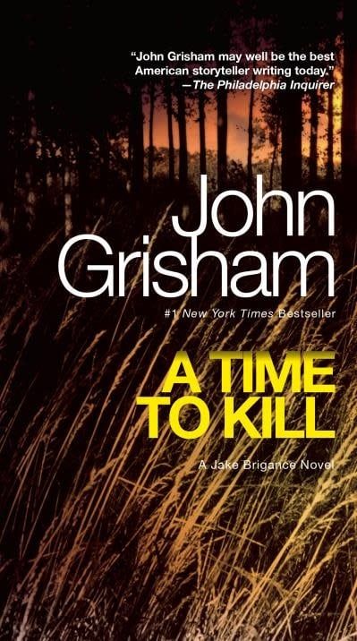 A Time to Kill (Jake Brigance #1) by John Grisham