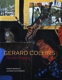 Gerard Collins: Fifty Years of Painting by Robert Barriault, Mary Blatherwick